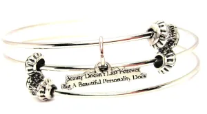 Beauty Doesn't Last Forever But A Personality Does Triple Style Expandable Bangle Bracelet